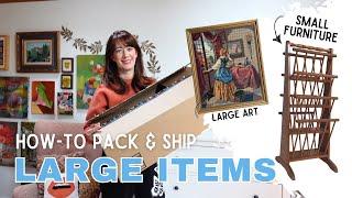 How-To Pack Large Art & Small Furniture | Vintage Reseller Tutorial