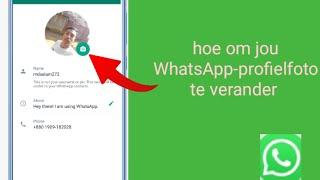 hoe om jou WhatsApp-profielfoto te verander. nuwe oplaai 2023. profielfoto