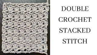 Double Crochet Stacked Stitch