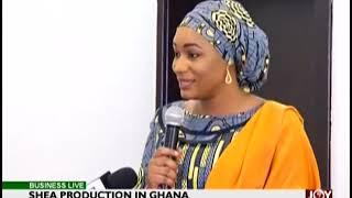 Shea Production in Ghana - Business Live on JoyNews (12-10-18)