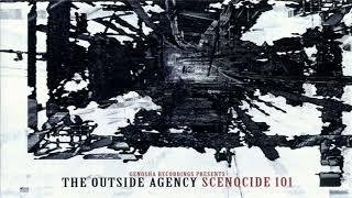 The Outside Agency – Scenocide 101 (cd 1/album)