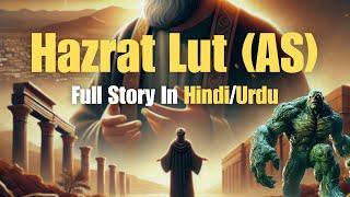 Untold Story Of Hazrat Lut (AS) Full Story In Hindi/Urdu | Islamic Stories | SaaEverest