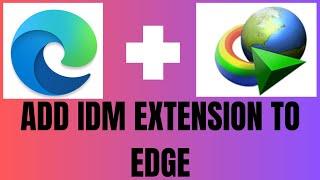 How to Add an IDM Extension to Microsoft Edge (2024)