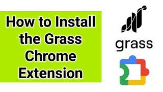 How to Download and Install the Grass Chrome Extension to earn $GRASS Points for Season 2 Airdrop