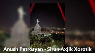 Anush Petrosyan-Sirun Axchik Xorotik (speed up)