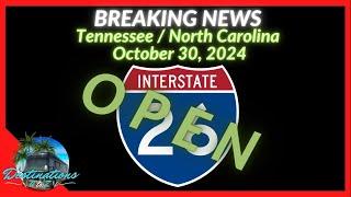 BREAKING NEWS : I-26 OFFICIALLY OPEN TODAY OCTOBER 30 | Tennessee