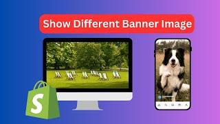 How To Show Different Banner Images On Desktop and Mobile In Shopify | Easy Guide