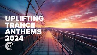 UPLIFTING TRANCE ANTHEMS 2024 [FULL ALBUM]