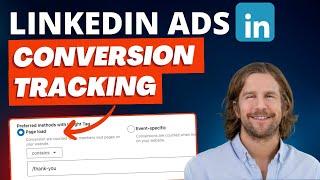 LinkedIn Ads Conversion Tracking Tutorial (Page load conversions - e.g. thank you pages) - 2024