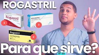 ROGASTRIL PARA QUE SIRVE | 3 COSAS