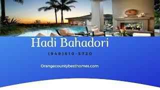 Hadi Bahadori (949)610-5720  Agent Realtor Near Santa Ana