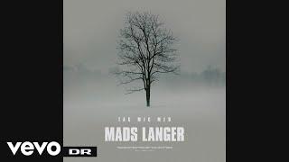 Mads Langer - Tag Mig Med (Official Audio)