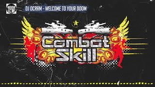 Dj Ocram - "Welcome To Your Doom" | Combat Skill 004 (B1)