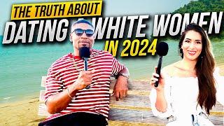 The Truth About Dating A White Women in 2024 | Dating in the Digital Age #29