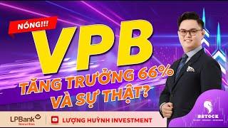 VPB lợi nhuận tăng trưởng 66% và sự thật? | ĐẦU TƯ CHỨNG KHOÁN