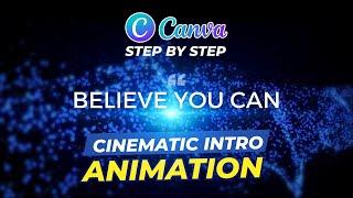 Create Cinematic Intro Animation with Canva Tutorial -Step byStep