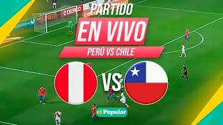  Perú vs. Chile EN VIVO por la fecha 11 de las Eliminatorias 2026 | El Popular