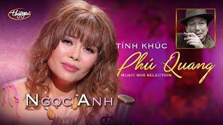 Ngọc Anh | Tình Khúc Phú Quang | Music Box Selection