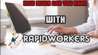 How Much Can You Earn With RapidWorkers || What Are The Pros Of Rapid Workers