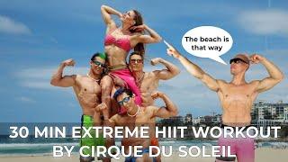 30 Min Cirque Du Soleil Extreme HIIT Workout