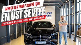 MERCEDES YENİ E SERİSİ İÇİN YILLAR SÜRECEK KORUMA! EN ÜST SEVİYE PAKETLERİMİZİ UYGULADIK!