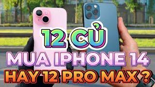 12 TRIỆU - MUA IPHONE 12, HAY 12 PRO MAX / GALAXY S23 ULTRA CHỈ CÒN 15 TRIỆU, CÓ NÊN MUA KHÔNG ?