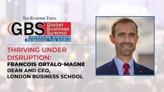 ETGBS 2023| Francois Ortalo-Magne of London Business School on how to thrive under disruption