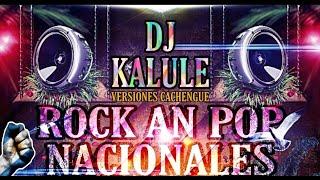 SET ENGANCHADO ROCK NACIONAL  (CACHENGUE)   DJ KALULE IN THE MIX