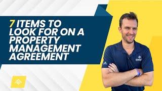 7 Items to Look For in ANY Property Management Agreement!