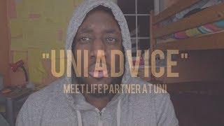 RELATIONSHIPS AT UNIVERSITY 2: CAN YOU FIND YOUR LIFE PARTNER AT UNI? #UniAdvice