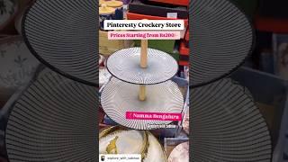 Pinteresty & Affordable Crockery Store in Bangalore,Commercial Street