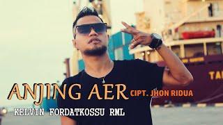 ANJING AER ( Official Music Video ) - KELVIN FORDATKOSSU