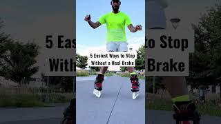 5 Easiest Ways to Stop Without a Heel Brake  #skating #tips #shorts #freestyle