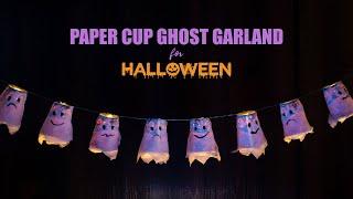 Reused Paper Cup Ghost Light Garland for Halloween