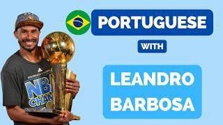 Learn Portuguese with Leandro Barbosa