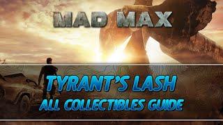 Mad Max | Tyrant's Lash Camp All Collectibles Guide (History Relic/Insignia/Scrap)