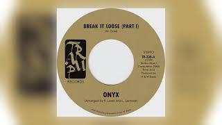 Onyx - Break It Loose (Pt.1) [Audio]