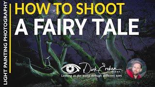 How to shoot a fairy tale - Light Painting Photography