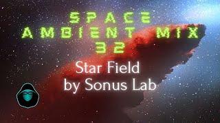 Space Ambient Mix 32 - Star Field by Sonus Lab