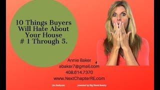 What Buyers Hate About Your House. Top Ten Things. Here is #1-5