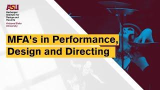 ASU School of Film, Dance and Theatre -- MFA's in Performance, Design and Directing