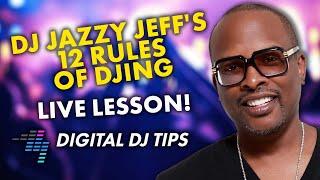 DJ Jazzy Jeff's 12 Rules Of DJing - LIVE LESSON!