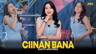 SASYA ARKHISNA - CIINAN BANA | Feat. BINTANG FORTUNA (Official Music Video)