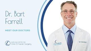 Meet Our Doctors: Dr. Bart Farrell