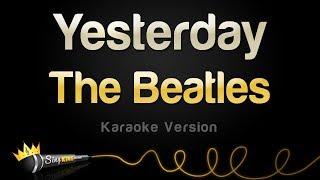 The Beatles - Yesterday (Karaoke Version)