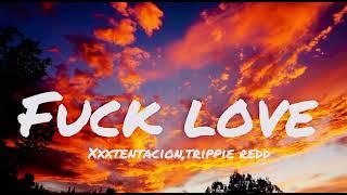 F love by Xxxtentacion featureing trippie red