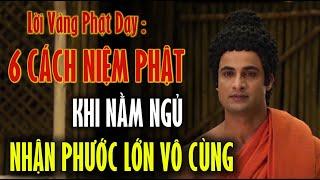Lời Vàng Phật Dạy : 6 Cách Niệm Phật Khi Nằm Ngủ - Nhận Phước Lớn Vô Cùng #loiphatday