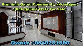 Premium Gated Community | 3Bhk Deluxe Flats For Sale | Kondapur | Hyderabad | Owner | 9849261899 |