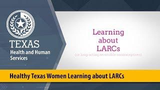 Healthy Texas Women  Learning about LARCs