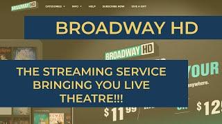 Broadway HD - Overview - The go to Streaming PLatform for Live Theatre?